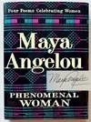 Phenomenal Woman: Four Poems Celebrating Women