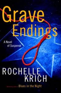 Grave Endings: A Novel Of Suspense