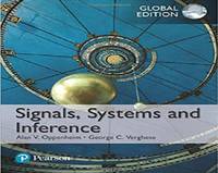 Signals, Systems and Inference (Global Edition) by Alan V. Oppenheim, George C. Verghese - 2017