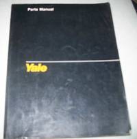 Yale Parts Manual: Service Parts Manual for Models GP GLP GTP 040-60 RD/GC GLC GTC 040-060 RD...