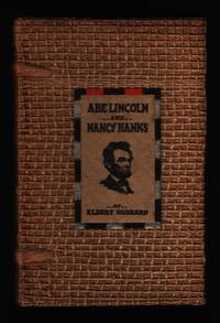 Abe Lincoln and Nancy Hanks by Hubbard, Elbert - 1928