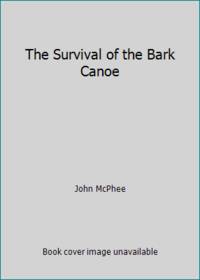 image of The Survival of the Bark Canoe