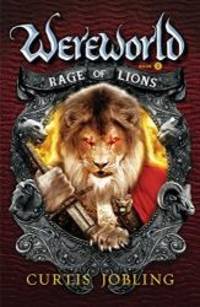 Rage of Lions (Wereworld) by Curtis Jobling - 2013-08-03