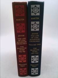 Jennie: The Life of Lady Randolph Churchill (Volume 1: The Romantic Years 1854-1895 and volume two; the dramatic years 18995-1921) 2 VOLUME SET by Martin, Ralph G - 1969