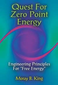 Quest for Zero Point Energy : Engineering Principles for Free Energy