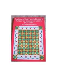 Traditional Patchwork Patterns: Full-Size Cut-Outs and Instructions for Twelve Quilts