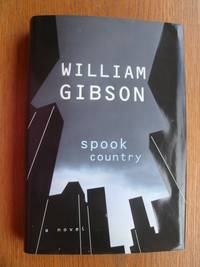 Spook Country by Gibson, William - 2007