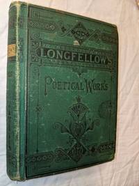 image of THE POETICAL WORKS OF HENRY WADSWORTH LONGFELLOW, COMPLETE EDITION