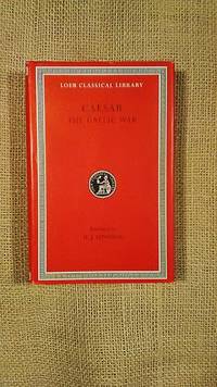 Caesar, The Gallic War by Jeffrey Henderson, Editor - 2006