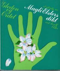 Gleden og ordet. Magni Elsters dikt i utvalg