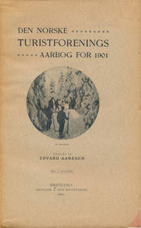 DEN NORSKE TURISTFORENINGS AARBOG for 1901. …