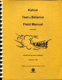 Kahoe test and balance field manual by Steiskal, Paul J - 1993-01-01