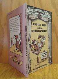 Hattie, Tom, and the Chicken Witch: An I Can Read (An Easter Play and Story) by Gackenbach, Dick - 1980