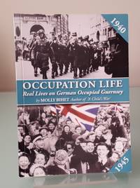 cover of Occupation Life: Real Lives on German Occupied Guernsey