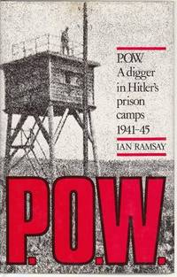 P.O.W. A digger in Hitler's prison camps 1941-45.