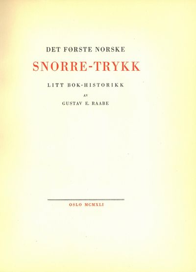 Det første Snorre-trykk. Litt bok-historikk.