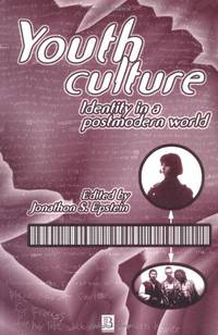 Youth Culture: Identity in a Postmodern World