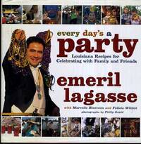 Every Day's a Party Louisiana Recipes For Celebrating With Family And Friends