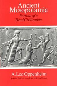Ancient Mesopotamia : Portrait of a Dead Civilization