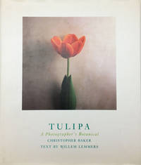 Tulipa: A Photographer's Botanical Christopher Baker