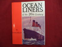 Ocean Liners of the 20th Century. by Newell, Gordon - 1963.