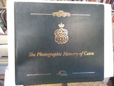 The Photographic Memory of Cairo
