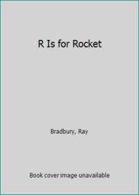 R Is for Rocket