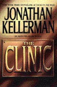 The Clinic by Jonathan Kellerman - 1997