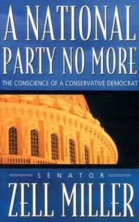 A National Party No More : The Conscience of a Conservative Democrat