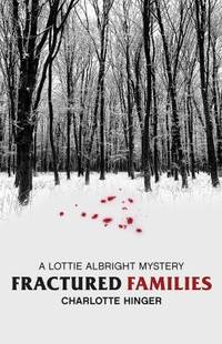Fractured Families : A Lottie Albright Mystery