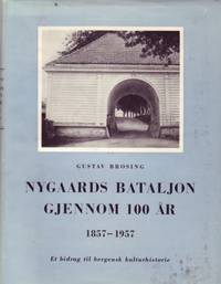 Nygaards bataljon gjennom 100 år. Et bidrag til…