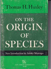 On the Origin of Species by Huxley, Thomas H. (Author); Montagu, Ashley (Introduction By) - 1968