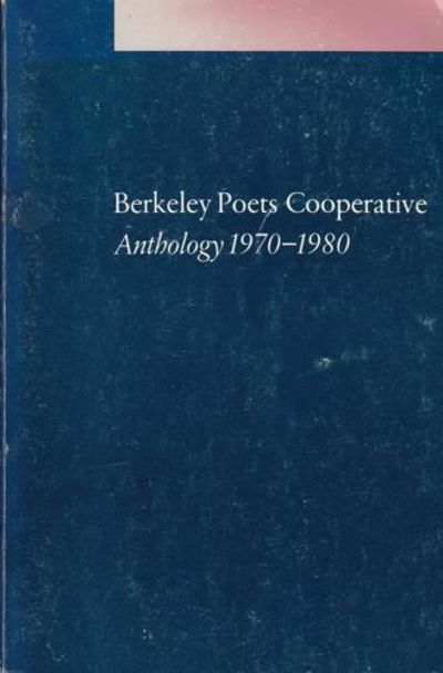 BERKELEY POETS COOPERATIVE.  Anthology 1970-1980.