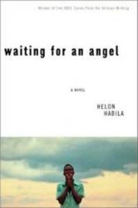 Waiting for an Angel: A Novel by Helon Habila - 2003-04-07