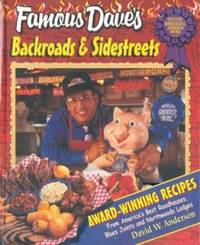 Famous Dave's Backroads and Sidestreets : Recipies Inspired by America's Down-Home Eateries