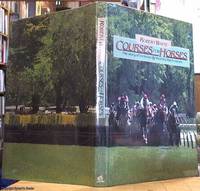 Courses for Horses: The Story of Victoria and and Riverina Racecourses by White, Robert - 1985