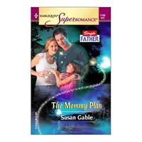 The Mommy Plan: Single Father (Harlequin Superromance No. 1150) (Mass Market Paperback)