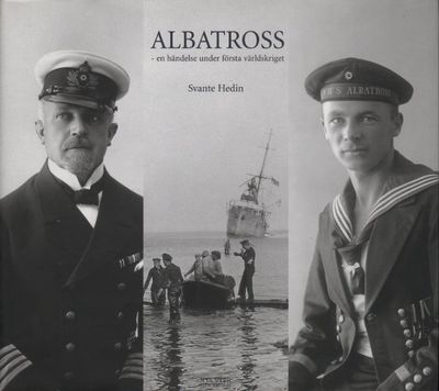 ALBATROSS - EN HÄNDELSE UNDER FÖRSTA VÄRLDSKRIGET.