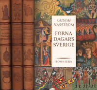 FORNA DAGARS SVERIGE I-III. Kulturhistorisk bilderbok. Om Hedenhös och medeltid / Om vasatid och...