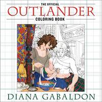 cover of The Official Outlander Coloring Book: An Adult Coloring Book