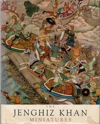 The Jenghiz Khan Miniatures from the Court of Akbar the Great