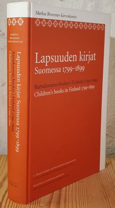 Lapsuuden kirjat Suomessa 1799-1899. Barndomens…