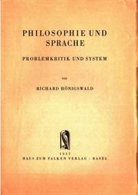 Philosophie und Sprache. Problemkritik und System.