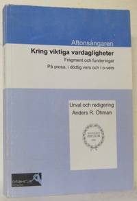 Kring viktiga vardagligheter. Fragment och…