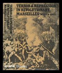 Terror and Repression in Revolutionary Marseilles