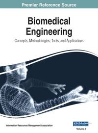 Biomedical Engineering: Concepts, Methodologies, Tools, and Applications, VOL 1