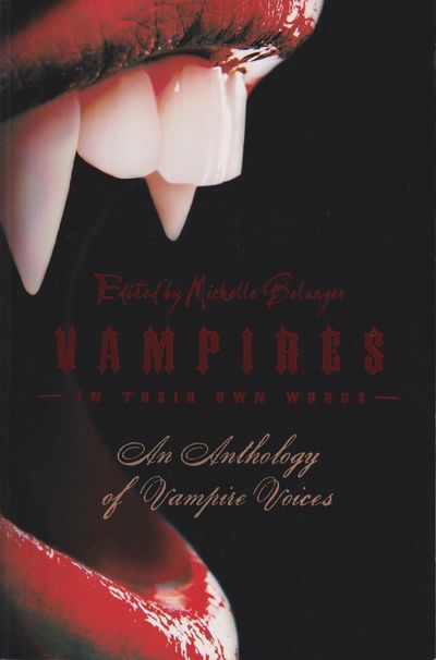 Vampires in Their Own Words. An Anthology of…