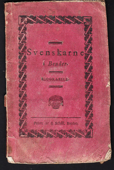 Svenskarne i Bender. Biografier, samlade af B. A.…