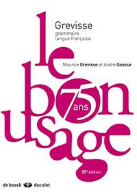 Grevisse Langue Francaise: Le bon usage. Grammaire francaise, 15e edition