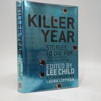 Killer Year: Stories to Die For...From the Hottest New Crime Writers by Child, Lee - 2008-01-22